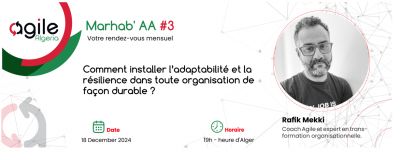 Rejoignez le 3ᵉ épisode de Marhab'AA Agile Algeria 